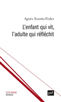 L’enfant qui vit, l’adulte qui réfléchit