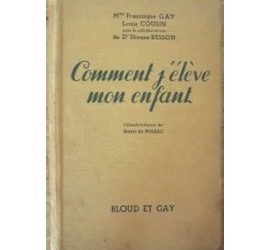 Comment j’élève mon enfant