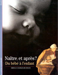 Naître et après ? Du bébé à l’enfant