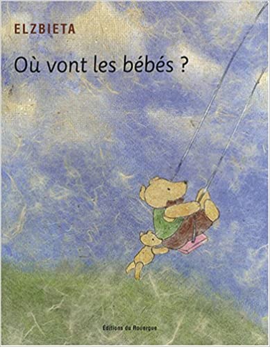 La pépite Télérama de la semaine : l’album “Où vont les bébés ?”d’Elzbieta