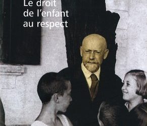 Les règles de la vie, pédagogie pour les jeunes et les adultes, J.Korczak